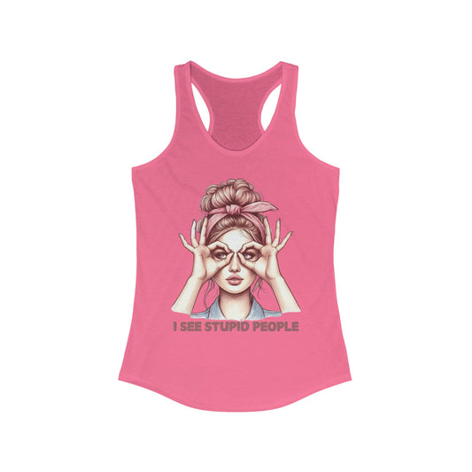Funny I See Stupid People - Tank Top