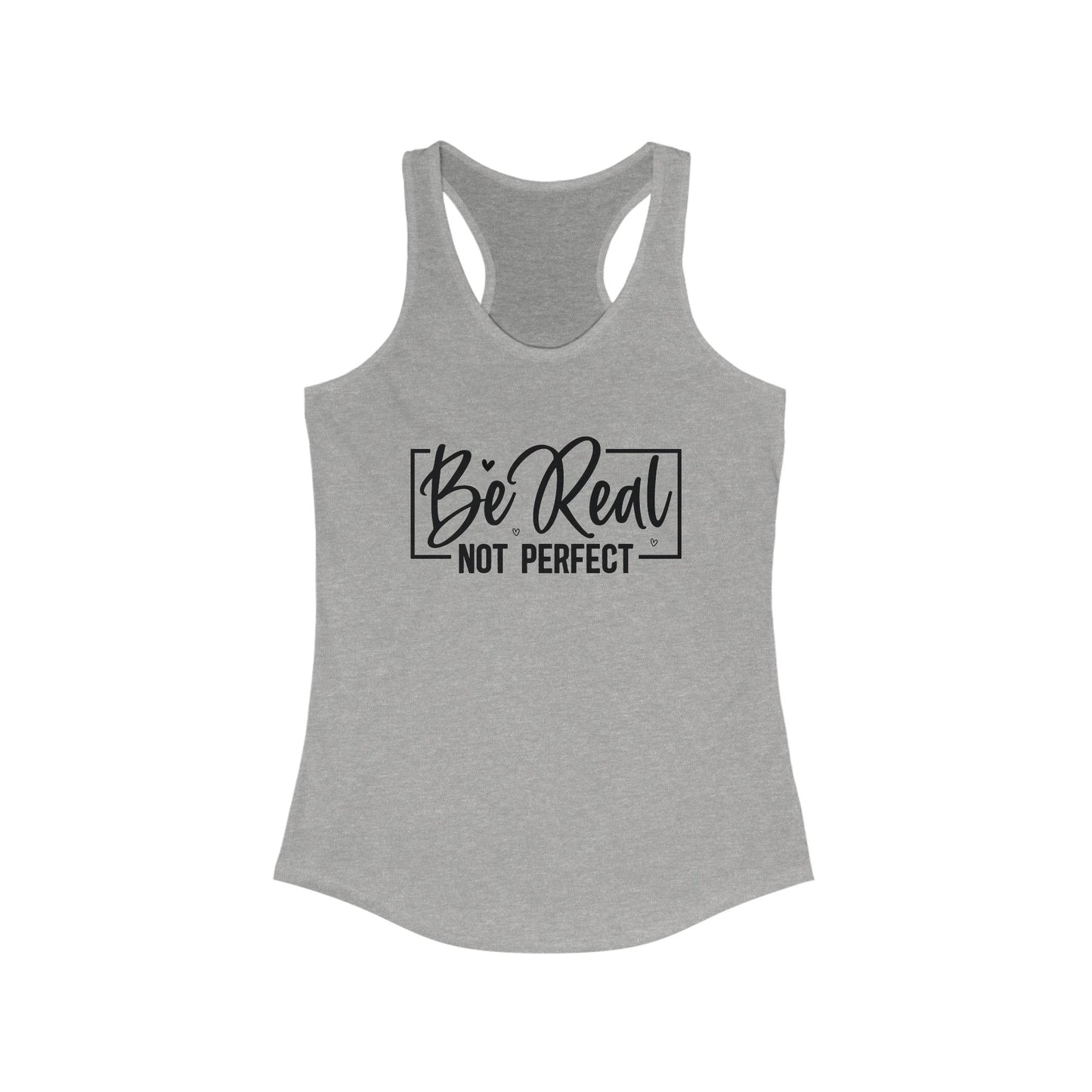 Be real, not perfect - Tank Top