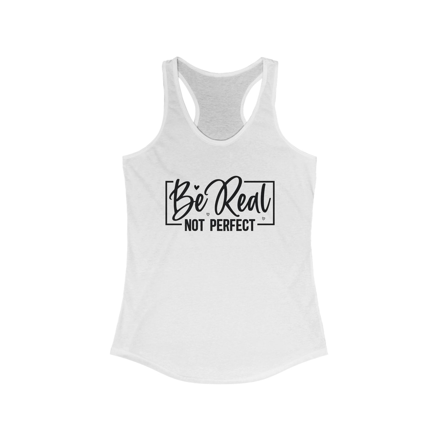Be real, not perfect - Tank Top