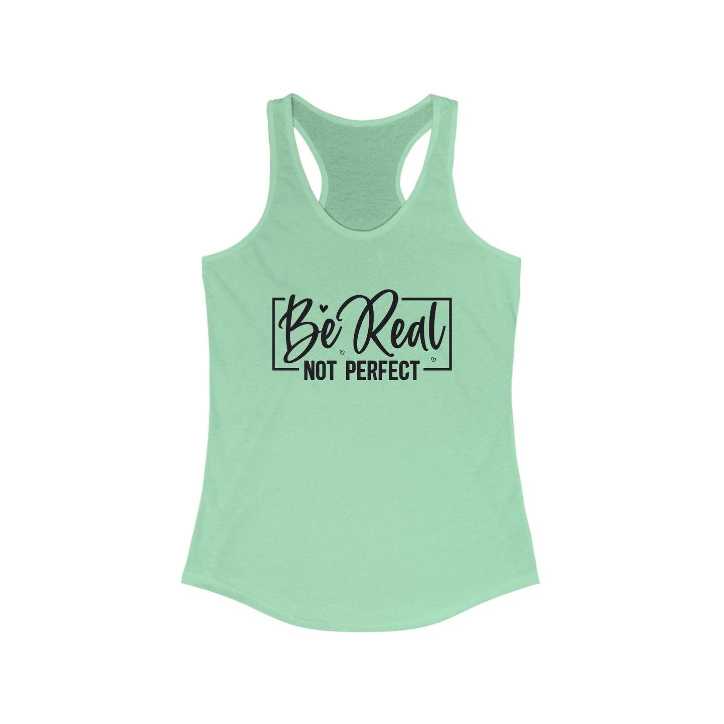 Be real, not perfect - Tank Top