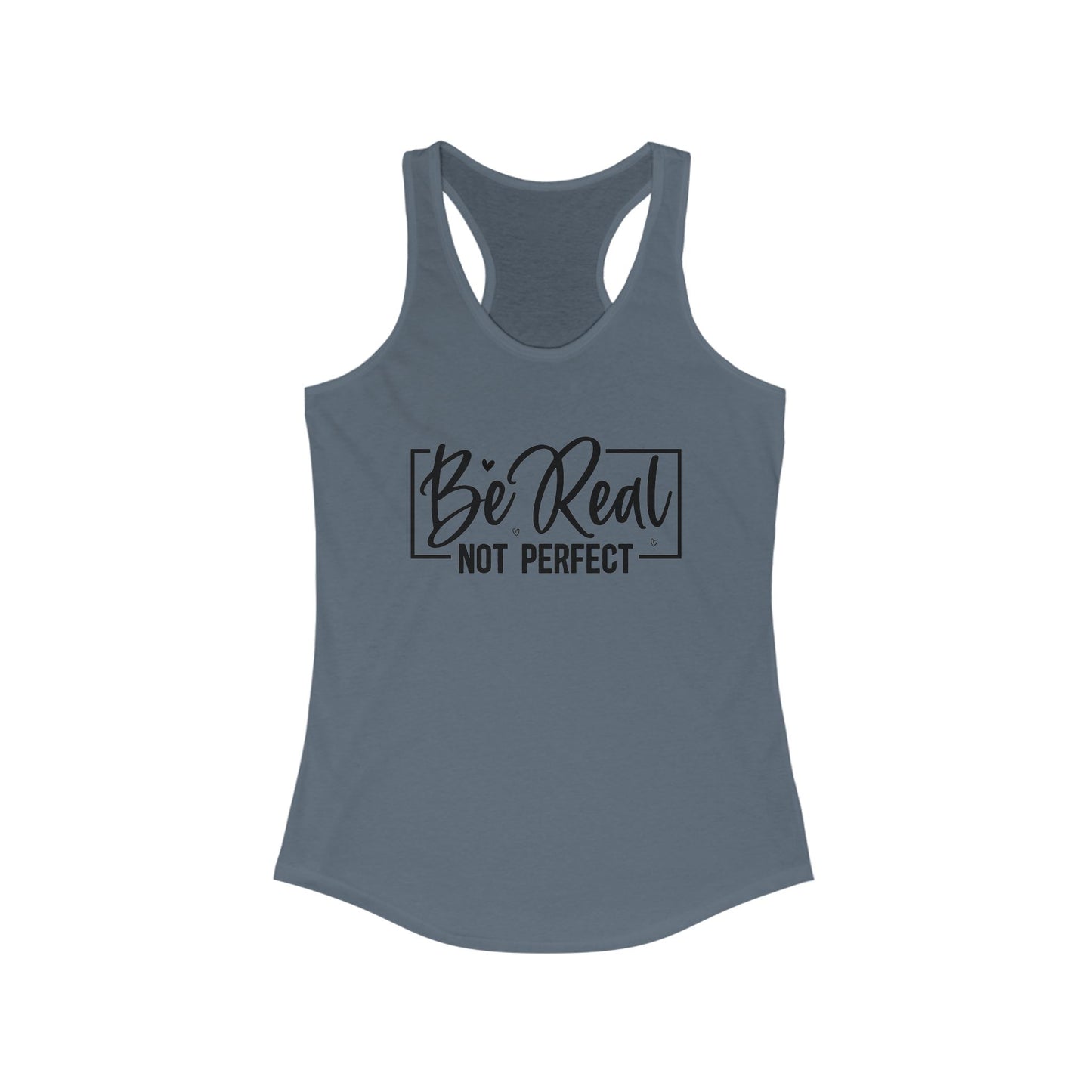 Be real, not perfect - Tank Top
